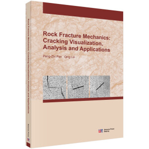 Rock fracture mechanics: cracking visualization, analysis and applications���rʯ�������W(xu��)�������^(gu��)�̿�ҕ������������(y��ng)�ã�