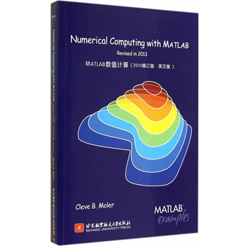 Numerical Computing with MATLAB revised in 2013��MATLAB��(sh��)ֵӋ(j��)�� 2013��ӆ�棿Ӣ�İ棩��MATLAB֮��Cleve B. Moler�Ľ�(j��ng)��֮������(j��ng)Cleve������ʽ�ڙ�(qu��n)���Ї�������